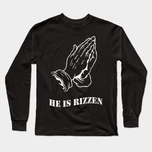 He is rizzen Long Sleeve T-Shirt